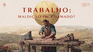 Trabalho Maldição ou Chamado  Riqueza & Pobreza - #Ep. 7 - Pr. Filipe Breder